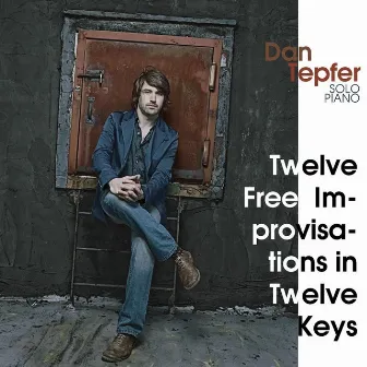 Twelve Free Improvisations in Twelve Keys by Dan Tepfer