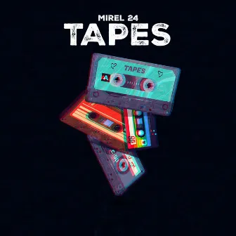 Tapes by MIREL 24