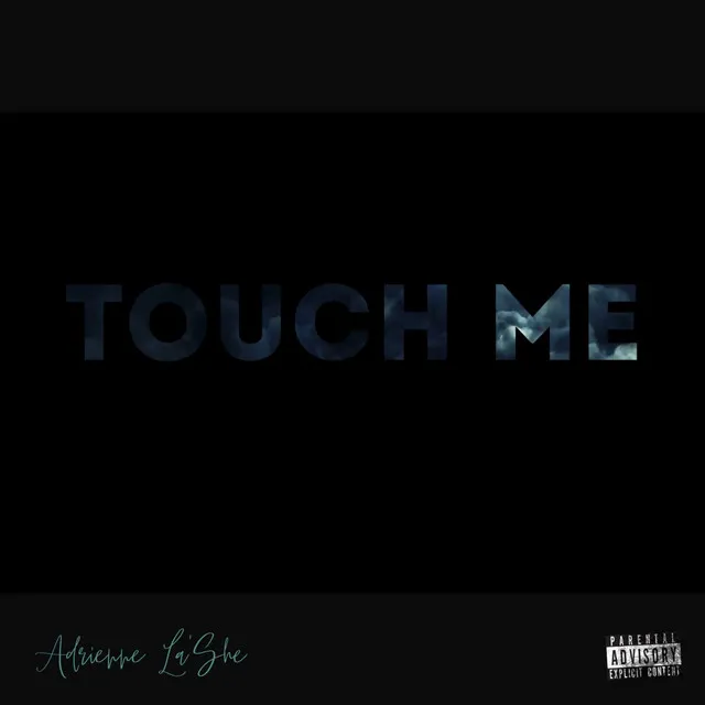 Touch Me