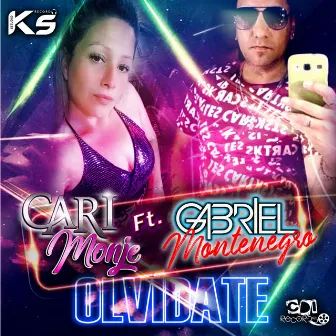 Olvidate by Cari Monje