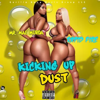 Kicking Up Dust by Mr. Mac Murda