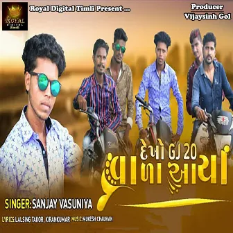 Dekho GJ20 Vada Aaya by Sanjay Vasuniya