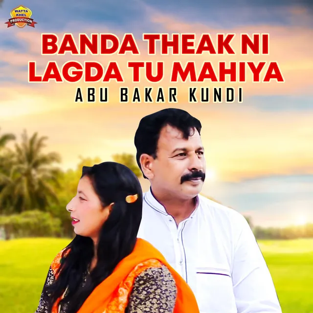 Banda Theak Ni Lagda Tu Mahiya