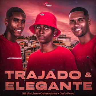 Trajado e Elegante by Mc GB do Lins