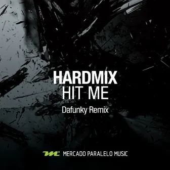 Hit Me (Dafunky Remix) by Dafunky