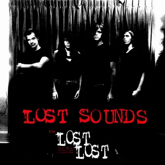 Lost Lost Demos, Sounds, Alternate Takes & Unused Songs by Lost Sounds