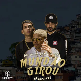 Mundão Girou by Mc Klebinho