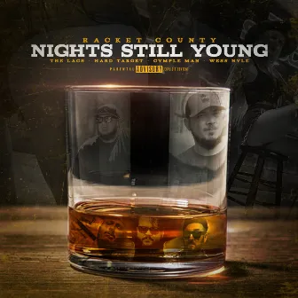 Nights Still Young (feat. Cymple Man & Wess Nyle) by Racket County