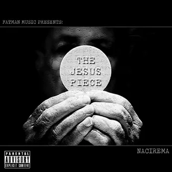 The Jesus Piece by Nacirema