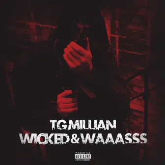 Wicked & Waaasss by TG Millian