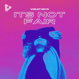 Its Not Fair (Piano Instrumental) by Violet Keys