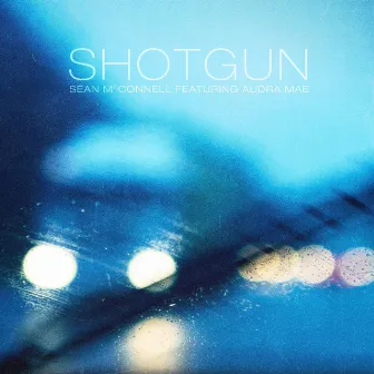 Shotgun (feat. Audra Mae) by Sean McConnell