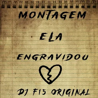 Montagem Ela Engravidou by dj f15 original