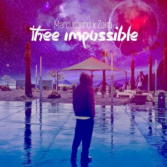 Thee Impossible by Zaira