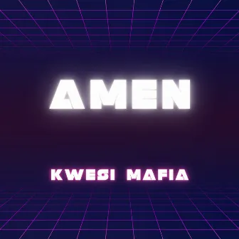 Amen by Kwesi Mafia