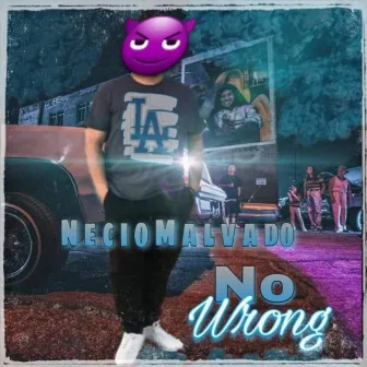 No Wrong by Necio Malvado