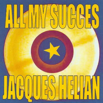 All My Succes by Jacques Hélian