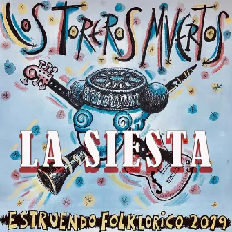 La Siesta by Los Toreros Muertos