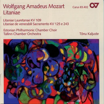 Mozart: Litaniae K. 109, K. 125 & K. 243 by Tallinn Chamber Orchestra