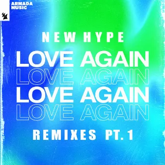 Love Again (Remixes, Pt. 1) by New Hype