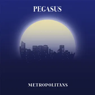 Metropolitans by Pegasus