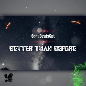 Better than before by SphaBeatsCpt