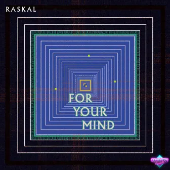 For Your Mind by Raskal (US)