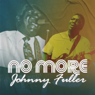 No More by Johnny Fuller