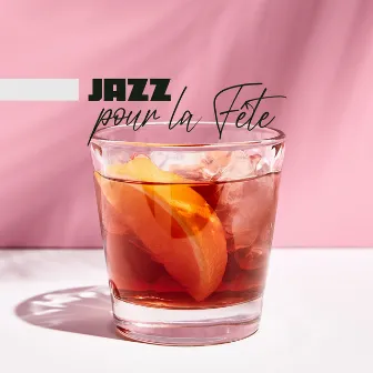 Jazz pour la Fête: Banquet Élégant, Anniversaire, Réception de Mariage, Douche de Bébé et Bien Plus Encore by Oasis de musique jazz relaxant