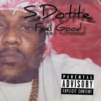 Feel Good by S.Dotte