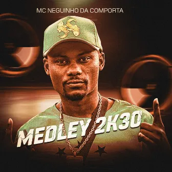 Medley 2K30 by MC Neguinho da Comporta