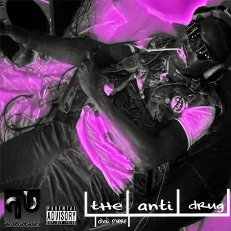 The Anti Drug by Divoli S'vere