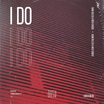 I Do by Juan Dileju