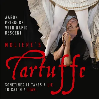 Tartuffe by Aaron Priskorn