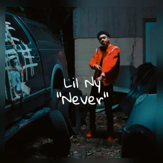 Never by Lil Ny