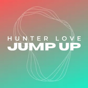 Jump Up by Hunter Love