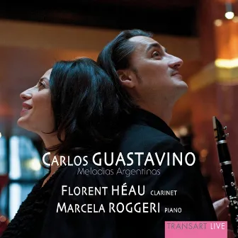 Carlos Guastavino: Melodias Argentinas by Marcela Roggeri