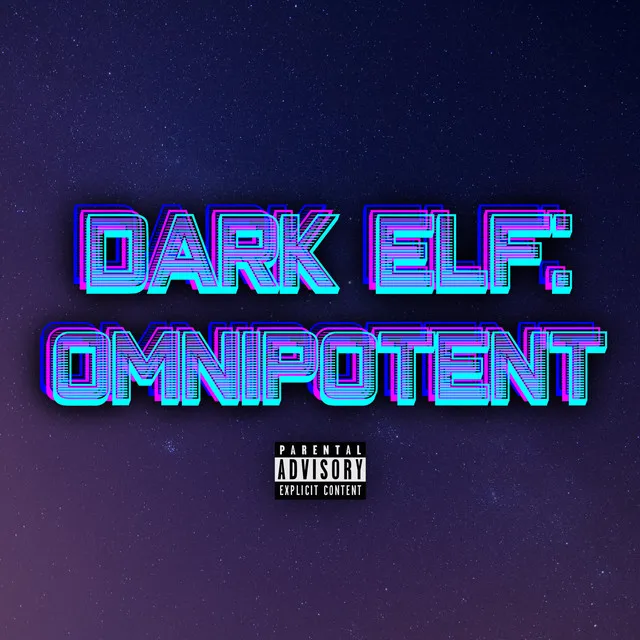 Dark Elf: Omnipotent