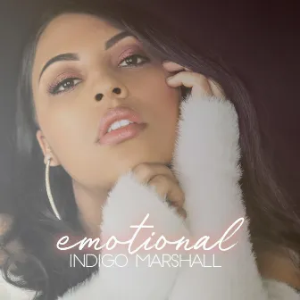 Emotional by Indigo Marshall