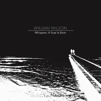 Whispers: A Scar is Born by William V. Wilson