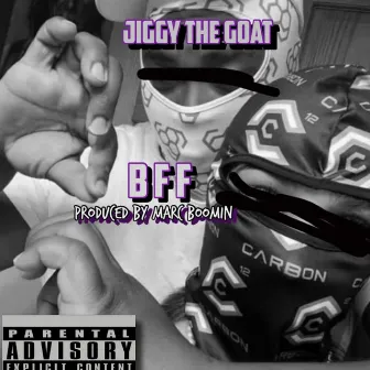 BFF by Jiggy The Goat