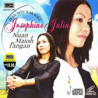 Nuan Maioh Pangan by Josephine Jalin