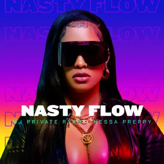 Nasty Flow by Nessa Preppy