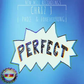 Perfect (feat. PhΩΣ & ForeverYUNG) by Chriz J