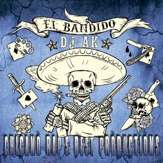 Chicano Rap's Best Productions (El Bandido) by DJ AK