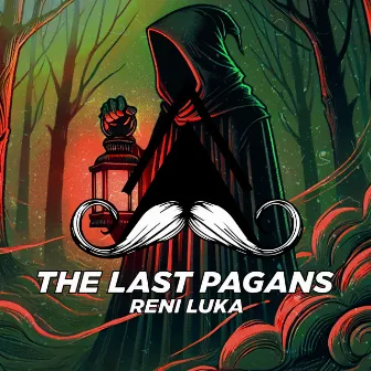 The Last Pagans by Reni Luka