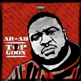 Top Goon by AR-AB