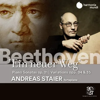 Ein neuer Weg - Beethoven: Piano Sonatas Nos. 16-18; Eroica Variations; 6 Variations in F Major by Andreas Staier