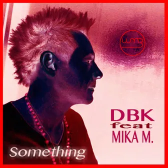 Something (feat. Mika M.) by DBK