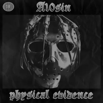 Physical Evidence (The Compilation) by A10Sín